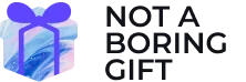 Not a Boring Gift